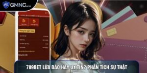 789bet Lừa Đảo Hay Uy Tín? Phân Tích Sự Thật Từ Chuyên Gia