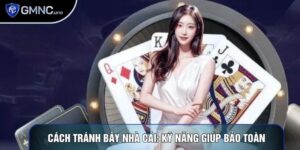 Cách Tránh Bẫy Nhà Cái: Kỹ Năng Giúp Bảo Toàn Nguồn Vốn