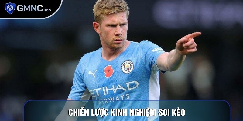 Chiến lược kinh nghiệm soi kèo Chiến lược kinh nghiệm soi kèo