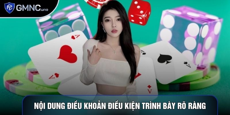 Nội dung điều khoản điều kiện trình bày rõ ràng