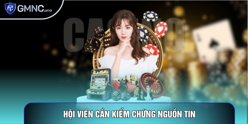 Hội viên cần kiểm chứng nguồn tin