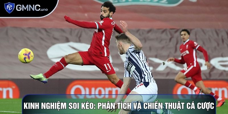 Kinh Nghiệm Soi Kèo: Phân Tích Và Chiến Thuật Cá Cược 1 Kinh Nghiệm Soi Kèo: Phân Tích Và Chiến Thuật Cá Cược