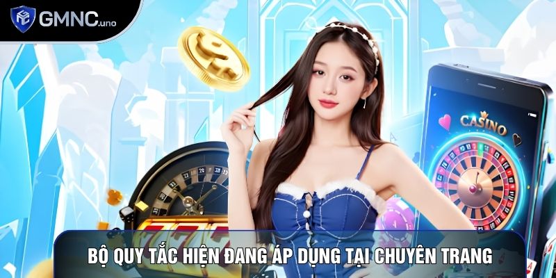 Bộ quy tắc hiện đang áp dụng tại chuyên trang