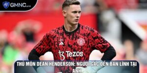 Thủ Môn Dean Henderson: Người Gác Đền Bản Lĩnh Tại Anh
